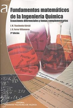 portada Fundamentos Matemáticos de la Ingeniería Química: Ecuaciones Diferenciales y Temas Complementarios (in Spanish)