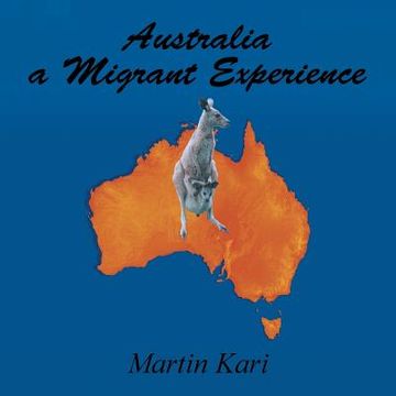 portada Australia a Migrant Experience (en Inglés)