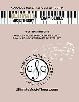 portada Advanced Music Theory Exams set #1 - Ultimate Music Theory Exam Series: Preparatory, Basic, Intermediate & Advanced Exams set #1 & set #2 - Four Exams.   48 (Ultimate Music Theory Exam Books)