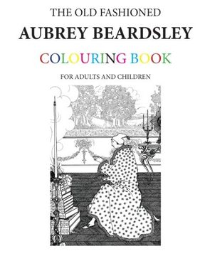 portada The Old Fashioned Aubrey Beardsley Colouring Book
