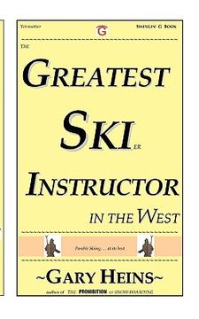 portada the greatest ski instructor in the west (en Inglés)