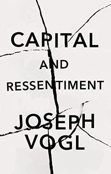 portada Capital and Ressentiment: A Short Theory of the Present