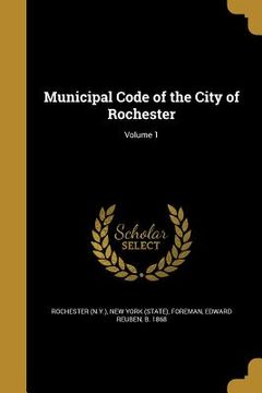 portada Municipal Code of the City of Rochester; Volume 1 (en Inglés)