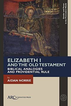 portada Elizabeth I and the Old Testament: Biblical Analogies and Providential Rule (in English)