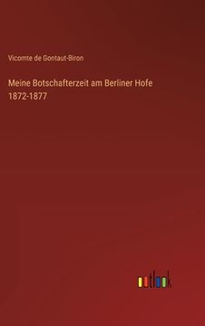 portada Meine Botschafterzeit am Berliner Hofe 1872-1877