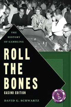 portada Roll the Bones: The History of Gambling (en Inglés)