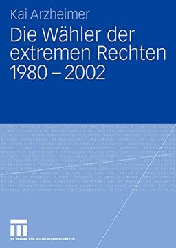 portada Die Wähler der Extremen Rechten 1980 - 2002 (en Alemán)