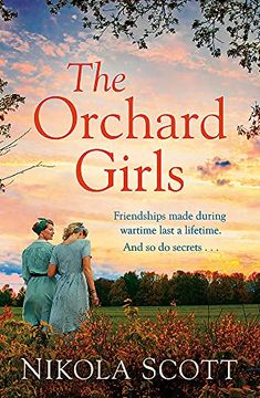portada The Orchard Girls: The Most Heartbreaking and Unputdownable World war 2 Romance of 2021 