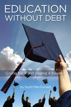 portada Education Without Debt: Giving Back and Paying it Forward (en Inglés)