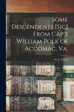 portada Some Descendents [sic] From Cap't William Polk of Accomac, Va. (en Inglés)