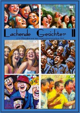 portada Lachende Gesichter II: 270 Ölmalereien im expressionistischen Stil (en Alemán)