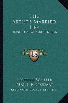 portada the artist's married life: being that of albert durer (en Inglés)