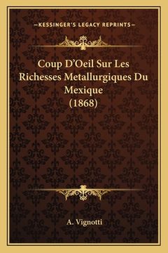 portada Coup D'Oeil Sur Les Richesses Metallurgiques Du Mexique (1868) (en Francés)