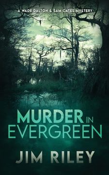 portada Murder in Evergreen: A Wade Dalton & Sam Cates Mystery (en Inglés)