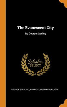 portada The Evanescent City: By George Sterling 
