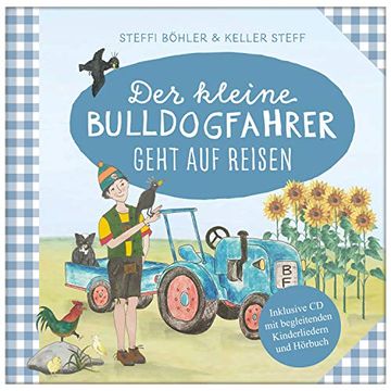 portada Der Kleine Bulldogfahrer Geht auf Reisen: Inkl. Cd mit Begleitenden Kinderliedern und Hörbuch (en Alemán)
