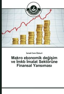 portada Makro ekonomik değişim ve İmkb İmalat Sektörüne Finansal Yansıması (Turkish Edition)