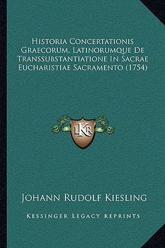 portada Historia Concertationis Graecorum, Latinorumque De Transsubstantiatione In Sacrae Eucharistiae Sacramento (1754) (in Latin)