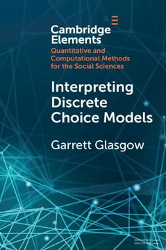 portada Interpreting Discrete Choice Models (Elements in Quantitative and Computational Methods for the Social Sciences) (in English)
