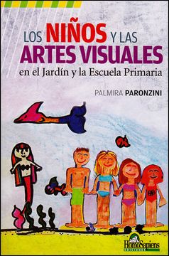 portada Los Niños y las Artes Visuales en el Jardin y la Escuela Primaria
