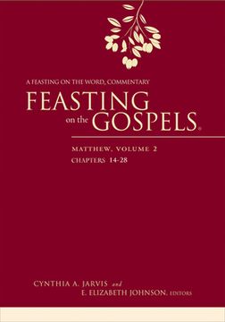 portada Feasting on the Gospels--Matthew, Volume 2: A Feasting on the Word Commentary (en Inglés)