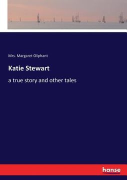 portada Katie Stewart: a true story and other tales (en Inglés)