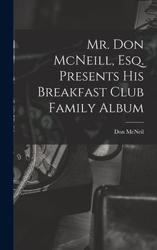 portada Mr. Don McNeill, Esq. Presents His Breakfast Club Family Album (en Inglés)