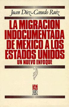 portada la migracion indocumentada de mexico a los estados unidos: un nuevo enfoque (in Spanish)