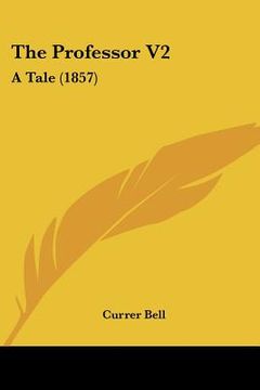 portada the professor v2: a tale (1857) (en Inglés)