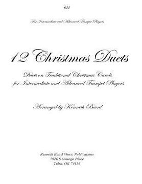 portada 12 Christmas Duets for Trumpets: Duets on Traditional Christmas Carols for Intermediate and Advanced Trumpet Players (in English)