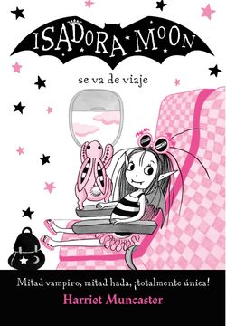 Isadora Moon 9 - Isadora Moon va de viaje (in Spanish)