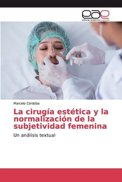 portada La Cirugía Estética y la Normalización de la Subjetividad Femenina: Un Análisis Textual
