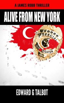 portada Alive From New York (James Robb Thrillers) (Volume 1)