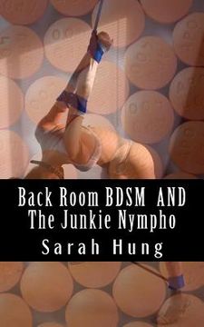 portada Back Room BDSM (Complete Series) AND The Junkie Nympho (Complete Series)