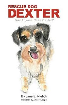 portada Rescue Dog Dexter: Has Anyone Seen Dexter? (en Inglés)