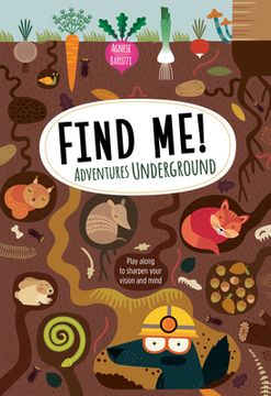 portada Find me! Adventures Underground: Play Along to Sharpen Your Vision and Mind 