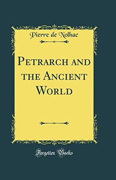 portada Petrarch and the Ancient World Classic Reprint