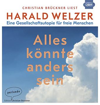 portada Alles Könnte Anders Sein: Eine Gesellschaftsutopie für Freie Menschen (Hörbestseller Mp3-Ausgabe) (en Alemán)