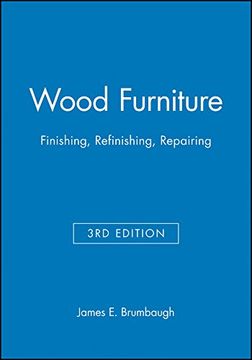 wood furniture: finishing, refinishing, repairing (en Inglés)