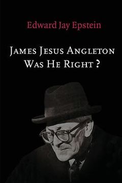 portada James Jesus Angleton: Was He Right? (en Inglés)