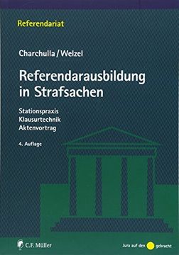 portada Referendarausbildung in Strafsachen: Stationspraxis - Klausurtechnik - Aktenvortrag (Referendariat) (en Alemán)