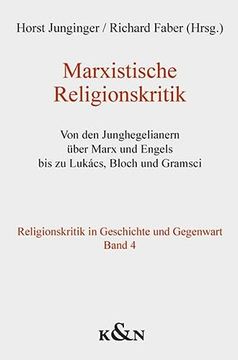 portada Marxistische Religionskritik von den Junghegelianern Über Marx und Engels bis zu Lukács, Bloch und Gramsci (en Alemán)