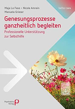 portada Genesungsprozesse Ganzheitlich Begleiten: Professionelle Unterstützung zur Selbsthilfe (en Alemán)