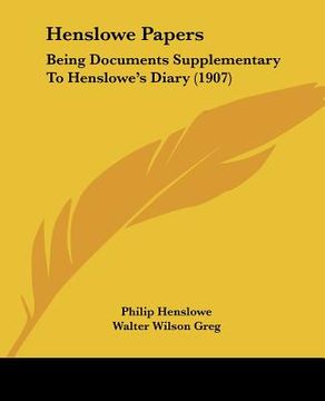 portada henslowe papers: being documents supplementary to henslowe's diary (1907) (en Inglés)