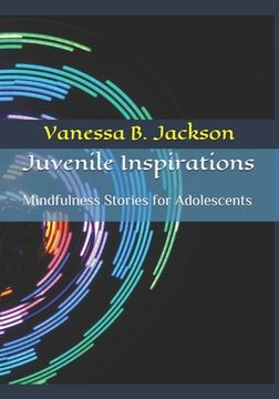 portada Juvenile Inspirations: Mindfulness Stories for Adolescents (in English)