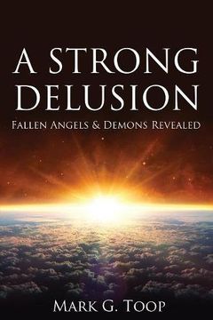 portada A Strong Delusion: Fallen Angels and Demons Revealed