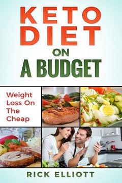portada Keto Diet On A Budget: Weight Loss On The Cheap (en Inglés)