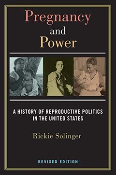 portada Pregnancy and Power, Revised Edition: A History of Reproductive Politics in the United States 