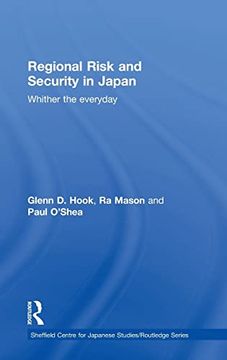 portada Regional Risk and Security in Japan: Whither the Everyday (The University of Sheffield