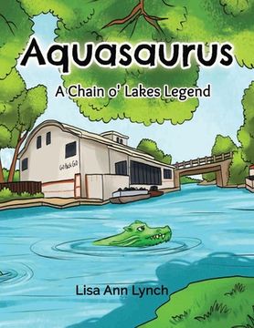 portada Aquasaurus: A Chain o' Lakes Legend